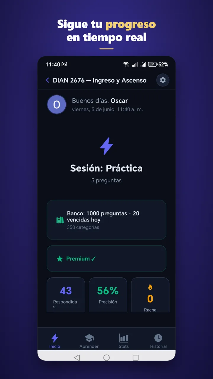 Pantalla de inicio con tu progreso: respondidas, precisión y racha